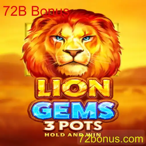 Descubra o Fascinante Mundo de LionGems3pots com o Novo 72B Bonus