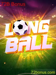 Descubra o Fascinante Mundo do LongBall e o Famoso Bônus 72B