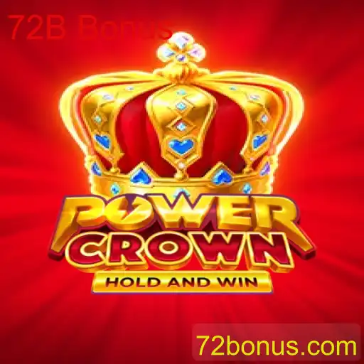 Explorando o Mundo do PowerCrown e a Dinâmica do '72B Bonus'